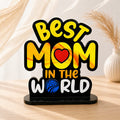 Best Mom in the World Decorative Table Stand