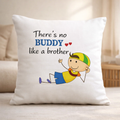 My Bro My Buddy Cushion