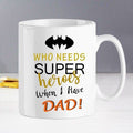 Dad Is My Super Hero Mug
