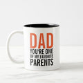 Dad You're One Of My Favorite Parents Mug