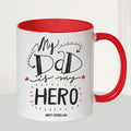 My Dad Is My Hero Mug